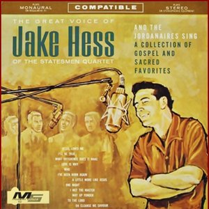 The Great Voice Of Jake Hess Of The Statesmen Quartet