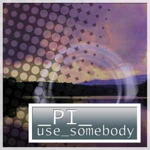 Use Somebody