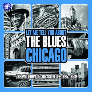 Let Me Tell You About The Blues: Chicago