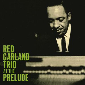 Red Garland Trio At The Prelude