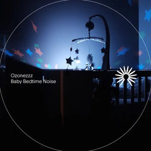 Baby Bedtime Noise