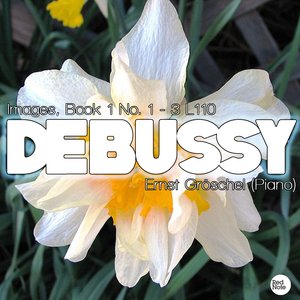 Debussy: Images, Book 1 No. 1 - 3 L110