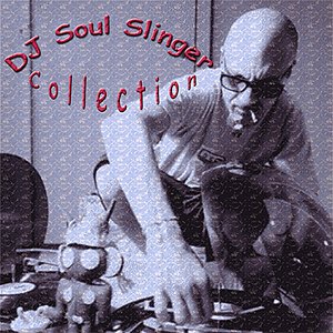 DJ Soul Slinger Collection