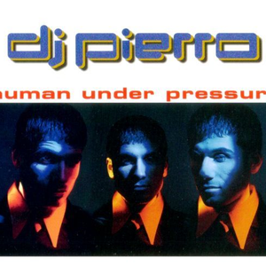 DJ Pierro - Human Under Pressure - Zortam Music