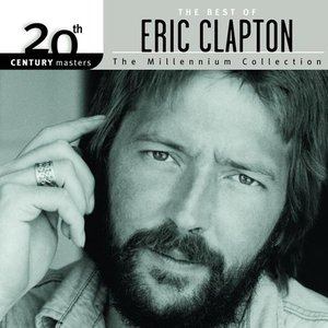 Image for '20th Century Masters - The Millennium Collection: The Best of Eric Clapton'