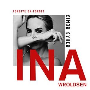 Forgive or Forget (R3HAB Remix)