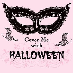 Cover Me With Halloween