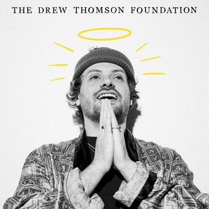 The Drew Thomson Foundation [Explicit]