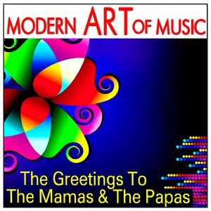 Modern Art of Music: The Greetings To The Mamas & The Papas