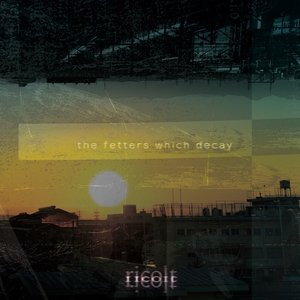 The Fetters Which Decay