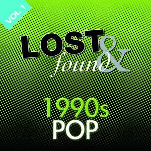 Lost And Found: 1990's Pop 1