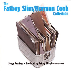 The Fatboy Slim/Norman Cook Collection