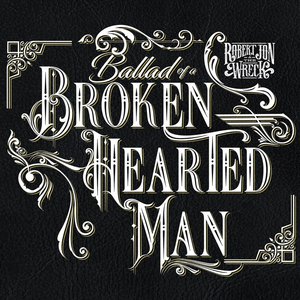 Ballad Of A Broken Hearted Man