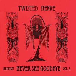 Never Say Goodbye (Archive Vol 2)