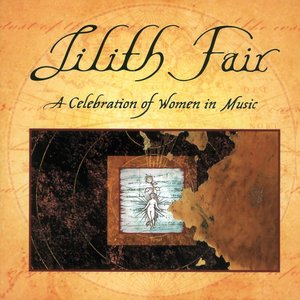 Lilith Fair - A Celebration of Women in Music, Vol. 1 (Live)