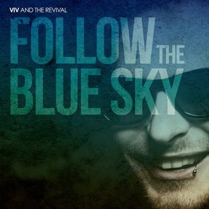 Follow the Blue Sky