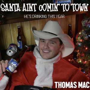 Santa Ain't Coming to Town (He's Drinking This Year)
