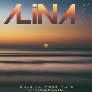 Walking Your Path (Full Intention Sunset Mix)