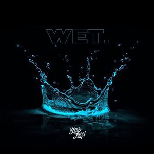 Wet (She Got That…) [Clean]