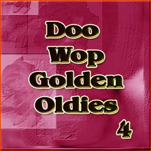 Doo Wop Golden Oldies Vol 4