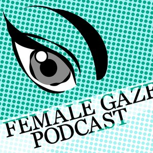 The Female Gaze Podcast 的头像