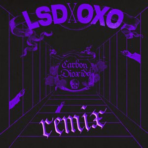 Carbon Dioxide (LSDXOXO Remix) - Single