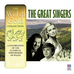 Welsh Gold: The Great Singers