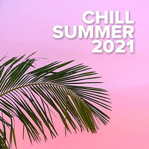Chill Summer 2021