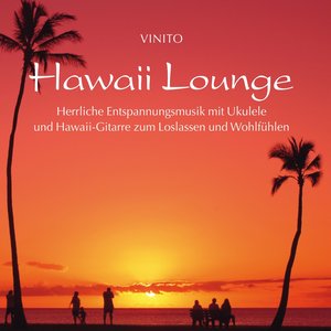 Hawaii Lounge (Wohlfühlmusik mit Ukulele und Hawaii-Gitarre)