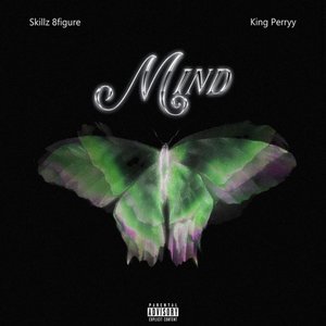 Mind (feat. King Perryy)