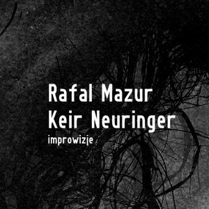 Rafal Mazur & Keir Neuringer 的头像