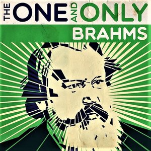 Brahms - The One and Only