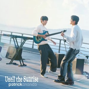 Until The Sunrise