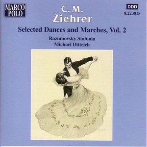 Ziehrer: Selected Dances and Marches, Vol. 2