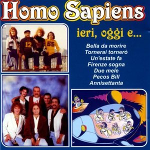 Homo Sapiens - Ieri, Oggi e…