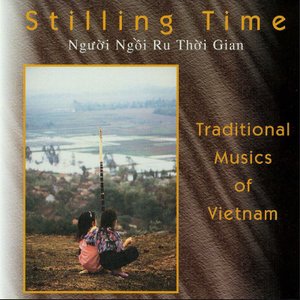 Stilling Time (Ngu'oi Ng'oi Ru Tho'i Gian)
