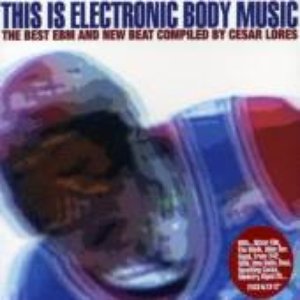 Image pour 'This Is Electronic Body Music (disc 1)'