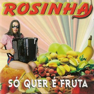 Só Quer É Fruta