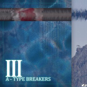 A-Type Breakers III