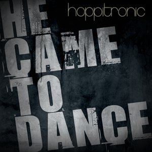 He Came To Dance
