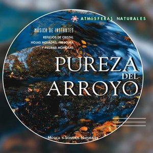 Atmosferas Naturales - Pureza del Arroyo