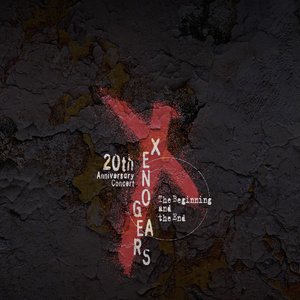 Xenogears 20th Anniversary Concert -The Beginning and the End-