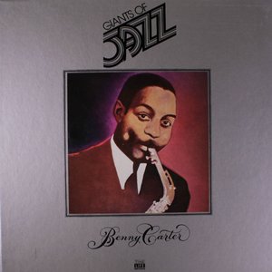 Giants Of Jazz: Benny Carter