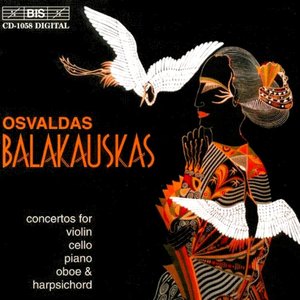 Balakauskas: Concerto Brio for Violin and Chamber Orchestra / Ludus Modorum / Piano Concertino