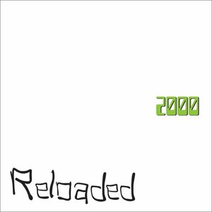 RELOADED 2000