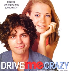 Drive Me Crazy (Original Motion Picture Soundtrack)
