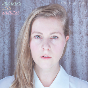 Linnea Olsson - Breaking and Shaking