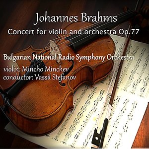 Image for 'Johannes Brahms: Concert for Violin and Orchestra, Op.77'