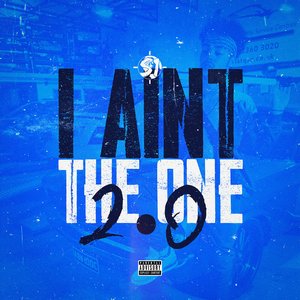 I Aint the One 2.0