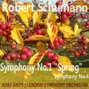 Schumann: Symphony No. 1 in B-Flat Major "Spring", Symphony No. 4 in D Minor